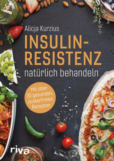 Vorderseite des Buches Insulinresistenz natürlich behandeln von Alicija Kurzius