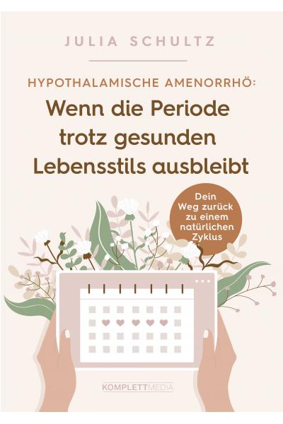 Hypothalamische Amenorrhö: Wenn die Periode trotz gesunden Lebensstils ausbleibt